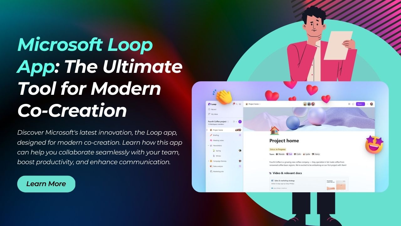 Microsoft Loop App: The Ultimate Tool for Modern Co-Creation